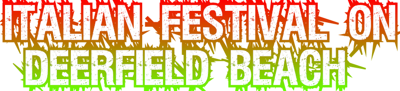 Italian Festival on 
 Deerfield Beach Italian Festival on 
 Deerfield Beach